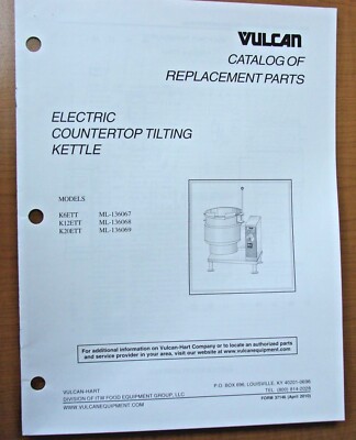 Vulcan K6ETT,K12ETT Electric Countertop Tilting Kettle Replacement Part Catalog