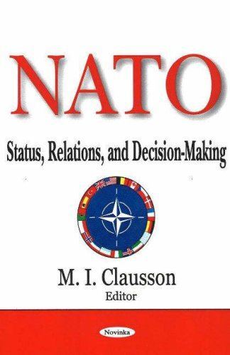 NATO: Status, Relations and Decision-Making: Status, Relations