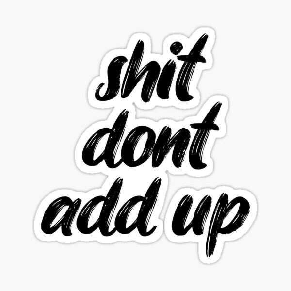 Things Don't Add Up Life Quote Funny Humor Slang Vinyl Decal Sticker ...