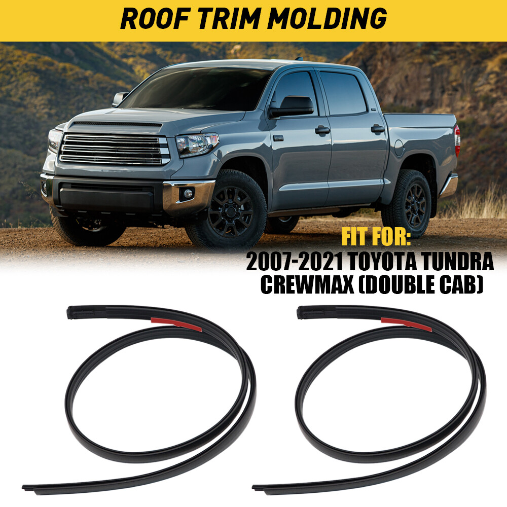 High Quality Roof Trim Molding Kit Fit For Toyota 2007-2021 Crewmax Tundra Doub