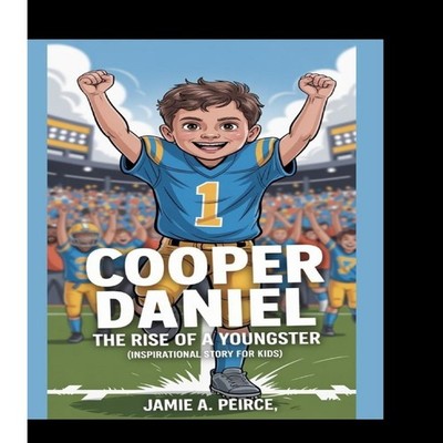 COOPER DANIEL The rise of a youngster (inspirational Book for kid