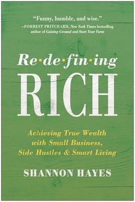 Redefining Rich: Achieving True Weal..., Hayes, Shannon
