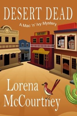 Desert Dead : Book #3, the Mac 'n' Ivy Mysteries Paperback Lorena