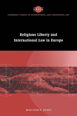 Religious Liberty and International Law in Europe Evans Paperback 9780521047616