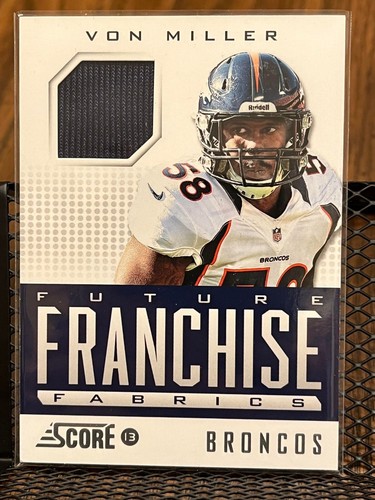 VON MILLER 2013 SCORE "FUTURE FRANCHISE FABRICS" BRONCOS JERSEY PATCH ...