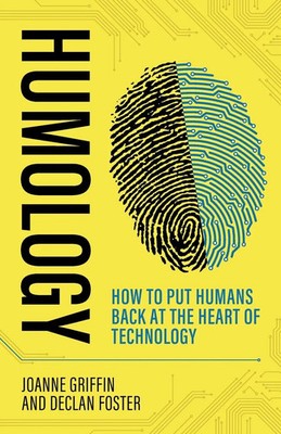 Humology How to put humans back at the heart of technology Griffin (u. a.) Buch