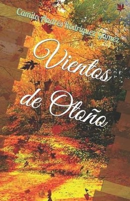 Vientos de Otoo: Cada brisa lleva el amor a su destino, est? cerca o lejos. by C