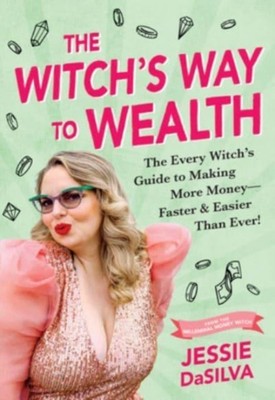 The Witch's Way to Wealth by Jessie DaSilva (Paperback Book)