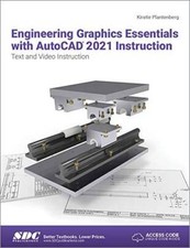 Engineering Graphics Essentials with AutoCAD 2021 Instruction - GOOD