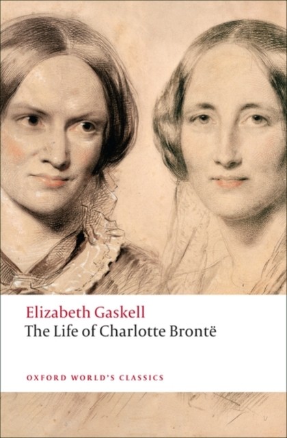 The Life of Charlotte Bronte by Elizabeth Gaskell (Paperback Book)