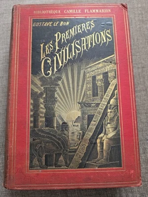 GUSTAVE LE BON – LES PREMIÈRES CIVILISATIONS – 1889 – FLAMMARION – 443 FIGURES - Photo 1/4