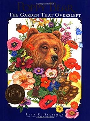 Poppy Bear : The Garden That Overslept Hardcover Ruth E. Saltzman