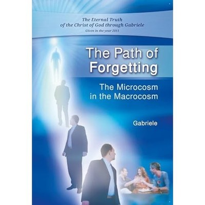 The Path of Forgetting: The Microcosm in the Macrocosm -  NEW Gabriele / Gabr
