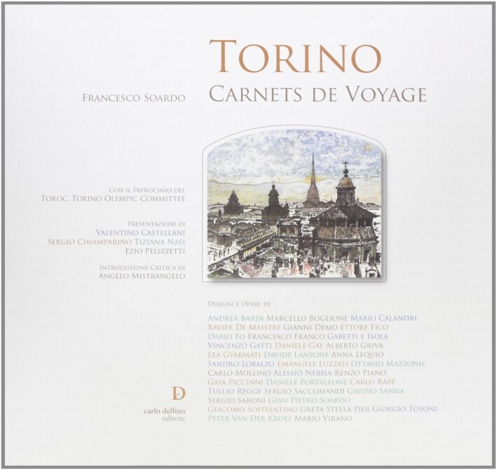 Torino. Carnet de voyage - [Carlo Delfino Editore]