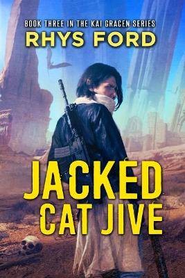 Jacked Cat Jive Volume 3, Rhys Ford,  Paperback
