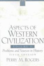 Aspects of Western Civilization Vol. II : Problems and Sources in