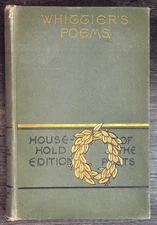 The Complete Poetical Works of John Greenleaf Whittier Household Edition