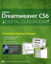Adobe Dreamweaver CS6 Digital Classroom Osborn, Jeremy AGI Creati