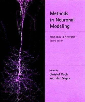 Methods in Neuronal Modeling   From ..., Koch, Christof