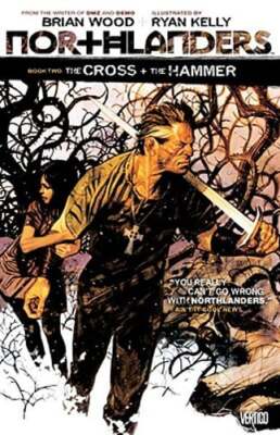 Northlanders Vol. 2: The Cross and the Hammer by Dr. Wood, Brian: Used