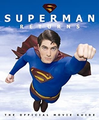 Superman Returns : The Official Movie Guide Perfect Bryan Singer