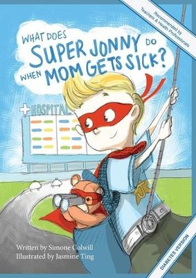 Colwill, Simone What Does Super Jonny Do When Mom Gets Sick? (Diabetes  Book NEU