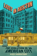 Lost in Austin: The Evolution of an..., Hannaford, Alex