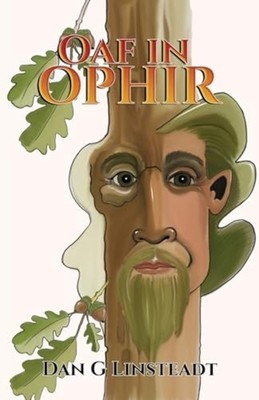 Oaf in Ophir - Trade Paperback NEW Dan G. Linstead 2023