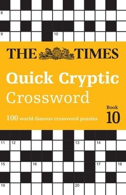 The Times Quick Cryptic Crossword Book 10: 100 , Games, Rogan..