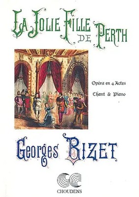 La Jolie Fille De Perth | Georges Bizet | Klavierauszug | Edition Choudens