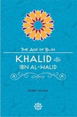 Khalid Ibn Al-Walid by Omer Yilmaz - 9781597843799