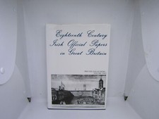 Eighteenth century Irish Official papers in Great Britain - P.R.O.N.I 1990 Book