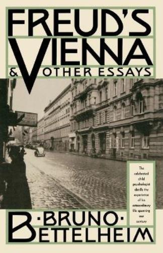 Bruno Bettelheim Freud's Vienna & Other Essays (taschenbuch) (us