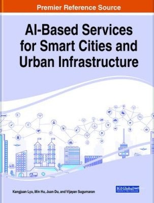 AI-Based Services for Smart Cities and Urban Infrastructure by Kangjuan Lyu
