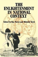 THE ENLIGHTENMENT IN NATIONAL CONTEXT By Roy S. Porter & Mikuláš Teich
