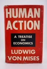 Ludwig von MISES, HUMAN ACTION, 1ST EDITION, YALE UP, HC, DUST JACKET in MYLAR