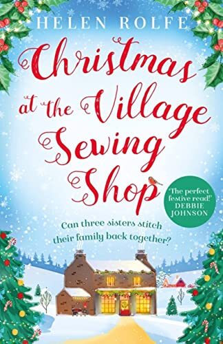Christmas at the Village Sewing Shop By Helen Rolfe