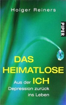 Das heimatlose Ich: Aus der Depression zurück ins Leben ... | Buch | Zustand gut