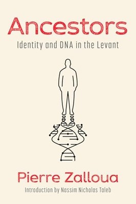 Ancestors : Identity and DNA in the Levant