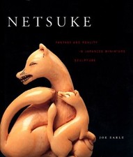 Netsuke: Fantasy and Reality in Japanese Miniature Sculpture