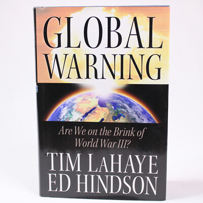 SIGNED GLOBAL WARNING By Tim LaHaye 2007 Hardcover Book With Dust Jacket VG Copy