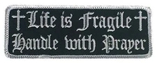 LIFE IS FRAGILE HANDLE WITH PRAYER PATCH CROSS CHRISTIAN GOD RELIGIOUS JESUS