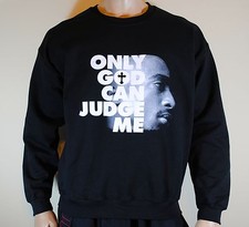 Tupac Shakur Only God Can Judge Me Mens Sweatshirt 2pac Crewneck