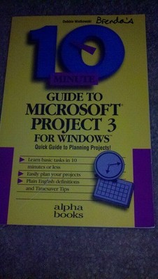 10 Minuten Anleitung zu Microsoft Project 3.0, Debbie Walkowski