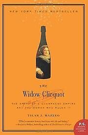 DIE WITWE CLICQUOT - DIE GESCHICHTE EINES CHAMPAGNER-IMPERIUMS UND Von Tilar J. Mazzeo - Bild 1 von 1