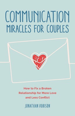 Jonathan Robinson | Communication Miracles for Couples | Taschenbuch | Englisch