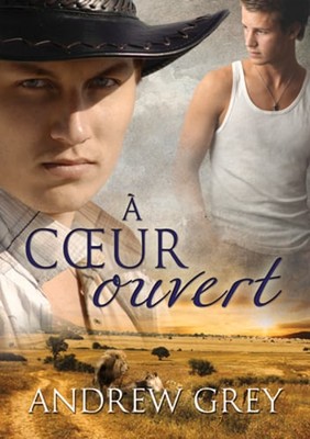 A Coeur Ouvert (Translation) by Andrew Grey: New