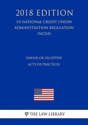 Unfair or Deceptive Acts or Practices (US National Credit Union Administration R
