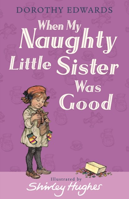 When My Naughty Little Sister Was Good by Dorothy Edwards (Paperback Book)