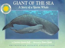 Giant of the Sea: The Story of a Sperm Whale (Smithsonian Oceanic Collection), R